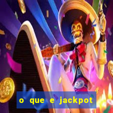 o que e jackpot no jogo do tigre